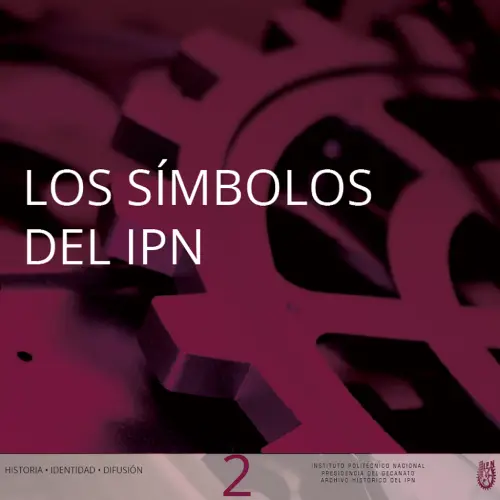 Folletos Valores 2 - Símbolos del IPN 